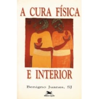 CURA FÍSICA E INTERIOR, A