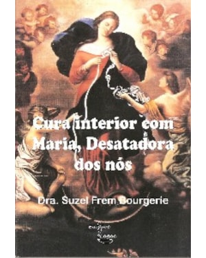 CURA INTERIOR COM MARIA DESATADORA DOS NOS