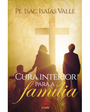 CURA INTERIOR PARA A FAMÍLIA