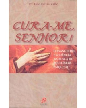 Cura-me, senhor!