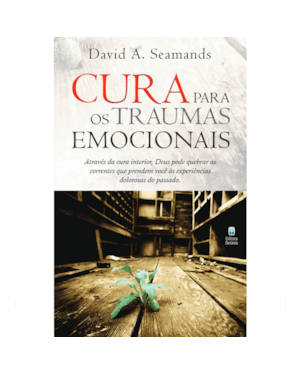 CURA PARA OS TRAUMAS EMOCIONAIS