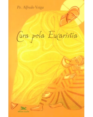 CURA PELA EUCARISTIA