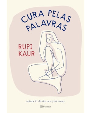 CURA PELAS PALAVRAS: DA AUTORA NÚMERO 1 DO THE NEW YORK TIMES (POESIA URBANA)