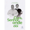 CURA, SENHOR, ONDE DÓI