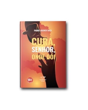CURA, SENHOR, ONDE DÓI