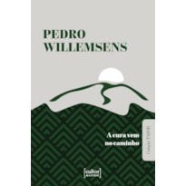 Cura vem pelo caminho, A