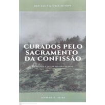 CURADOS PELO SACRAMENTO DA CONFISSÃO