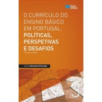 CURRICULO DO ENSINO BASICO EM PORTUGAL POLITICAS PERSPETIVAS, O - COL. EDUC - 1