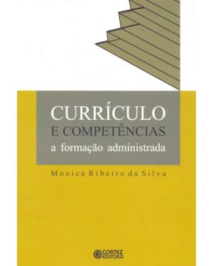 CURRÍCULO E COMPETÊNCIAS: A FORMAÇÃO ADMINISTRADA