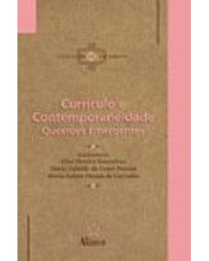 CURRICULO E CONTEMPORANEIDADE - QUESTOES EMERGENTES