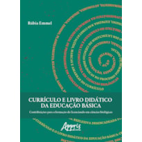 CURRÍCULO E LIVRO DIDÁTICO DA EDUCAÇÃO BÁSICA: CONTRIBUIÇÕES PARA A FORMAÇÃO DO LICENCIANDO EM CIÊNCIAS BIOLÓGICAS