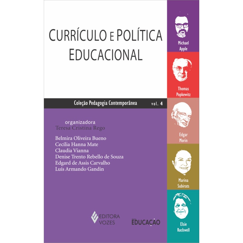 CURRÍCULO E POLÍTICA EDUCACIONAL VOL. 4 - MICHAEL APPLE, THOMAS POPKEWITZ, EDGAR MORIN, MARINA SUBIRATS E ELSIE ROCKWELL