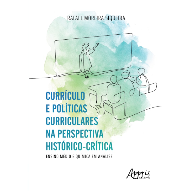 CURRÍCULO E POLÍTICAS CURRICULARES NA PERSPECTIVA HISTÓRICO-CRÍTICA: ENSINO MÉDIO E QUÍMICA EM ANÁLISE