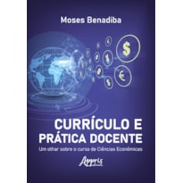 CURRÍCULO E PRÁTICA DOCENTE: UM OLHAR SOBRE O CURSO DE CIÊNCIAS ECONÔMICAS