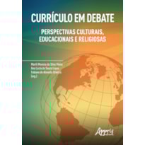 CURRÍCULO EM DEBATE: PERSPECTIVAS CULTURAIS, EDUCACIONAIS E RELIGIOSAS