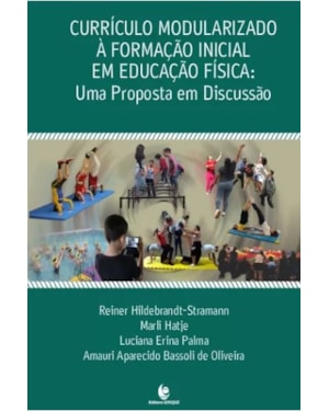 CURRÍCULO MODULARIZADO À FORMAÇÃO INICIAL EM EDUCAÇÃO FÍSICA: UMA PROPOSTA EM DISCUSSÃO