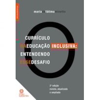 CURRÍCULO NA EDUCAÇÃO INCLUSIVA:: ENTENDENDO ESSE DESAFIO