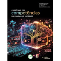 CURRÍCULO POR COMPETÊNCIAS NA EDUCAÇÃO SUPERIOR: DA TEORIA À PRÁTICA