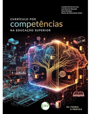 CURRÍCULO POR COMPETÊNCIAS NA EDUCAÇÃO SUPERIOR: DA TEORIA À PRÁTICA