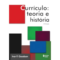 CURRÍCULO: TEORIA E HISTÓRIA