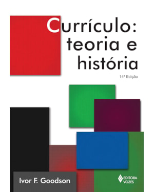 CURRÍCULO: TEORIA E HISTÓRIA