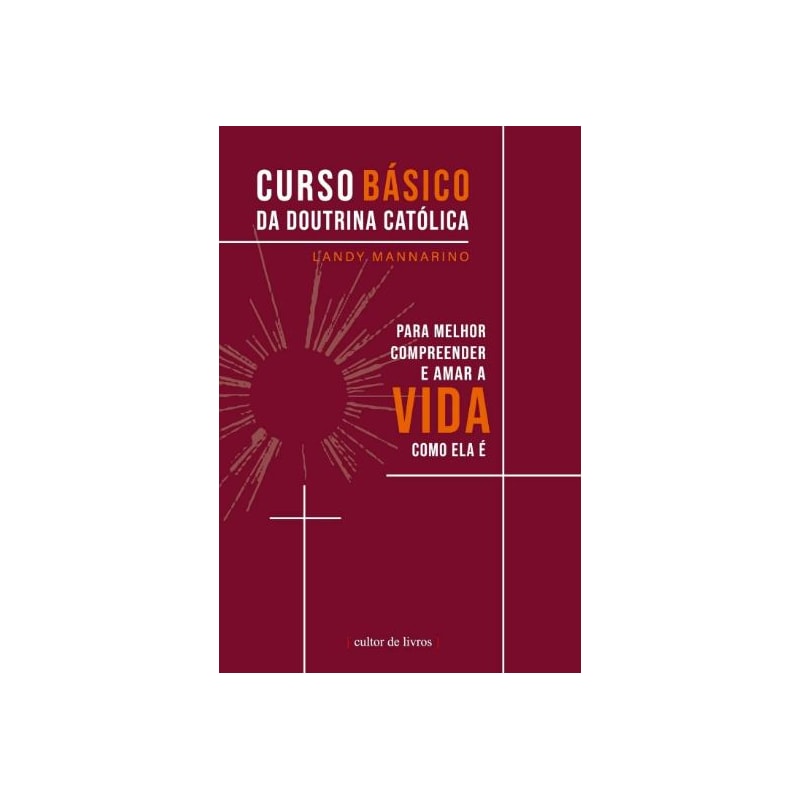 CURSO BÁSICO DA DOUTRINA CATÓLICA