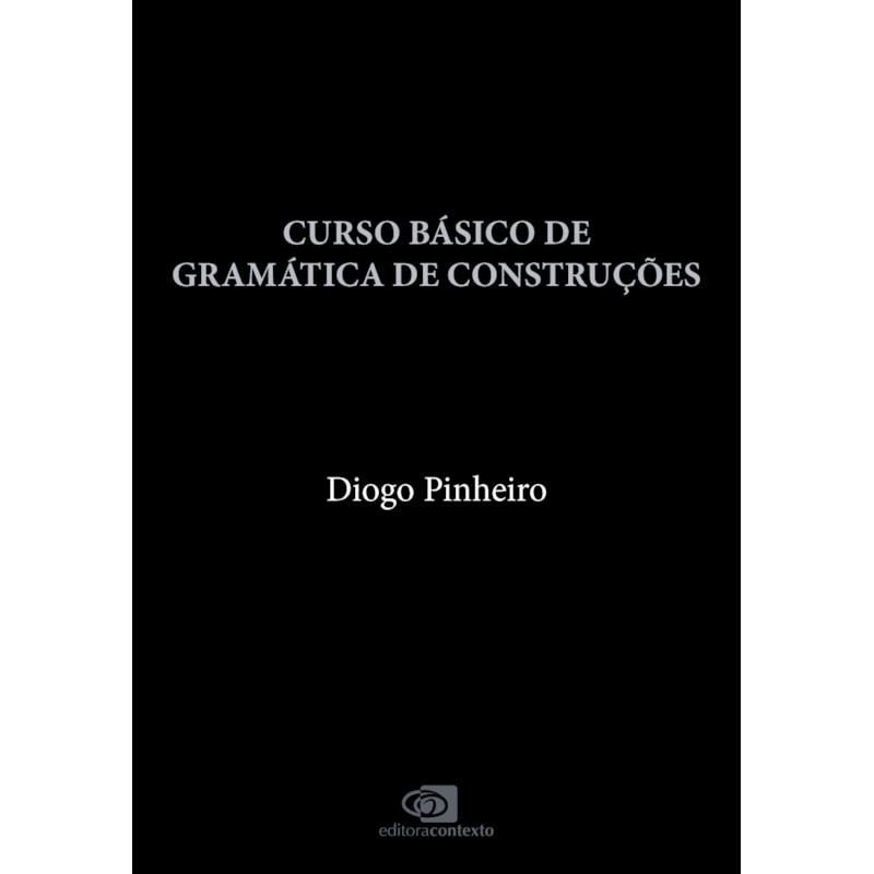 CURSO BÁSICO DE GRAMÁTICA DE CONSTRUÇÕES