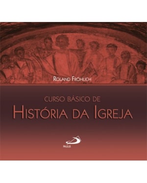 Curso básico de história da Igreja