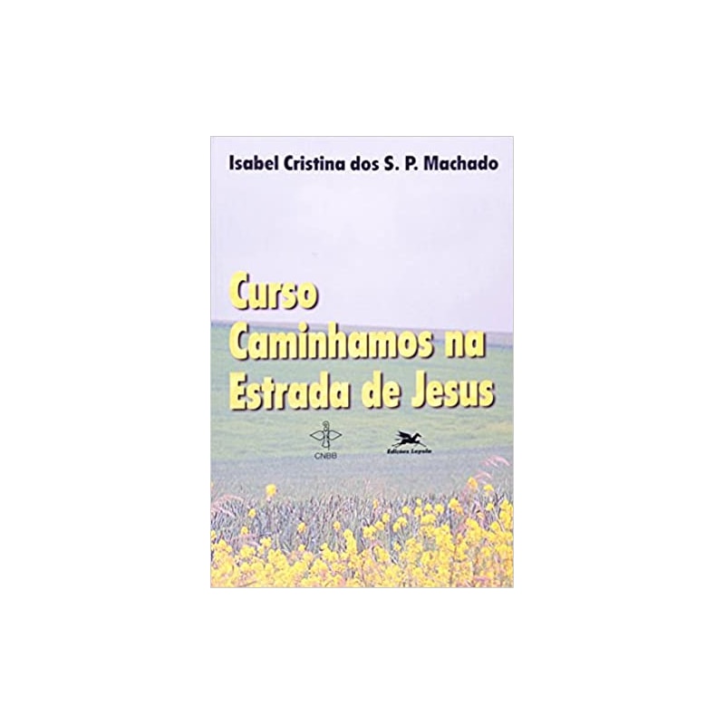 CURSO CAMINHAMOS NA ESTRADA DE JESUS - 1ª