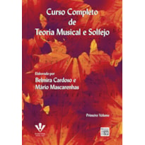 CURSO COMPLETO DE TEORIA MUSICAL E SOLFEJO - PRIMEIRO VOLUME