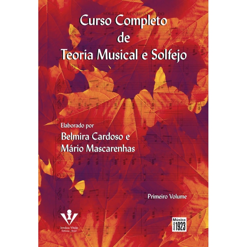 CURSO COMPLETO DE TEORIA MUSICAL E SOLFEJO - PRIMEIRO VOLUME