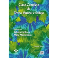 CURSO COMPLETO DE TEORIA MUSICAL E SOLFEJO - SEGUNDO VOLUME