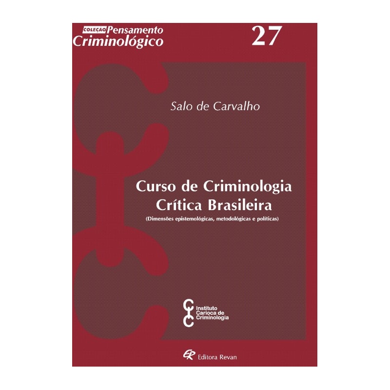 CURSO DE CRIMINOLOGIA CRÍTICA BRASILEIRA - DIMENSÕES EPISTEMOLÓGICAS, METODOLÓGICAS E POLÍTICAS
