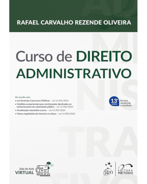 CURSO DE DIREITO ADMINISTRATIVO - 13ª EDIÇÃO 2025