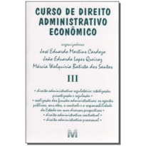 CURSO DE DIREITO ADMINISTRATIVO ECONÔMICO - VOLUME 3 - 1 ED./2006