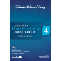 CURSO DE DIREITO CIVIL BRASILEIRO - DIREITO DAS COISAS - VOL. 4 -37ª EDIÇÃO 2023