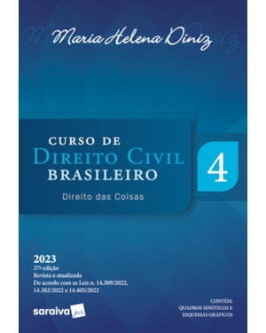 CURSO DE DIREITO CIVIL BRASILEIRO - DIREITO DAS COISAS - VOL. 4 -37ª EDIÇÃO 2023