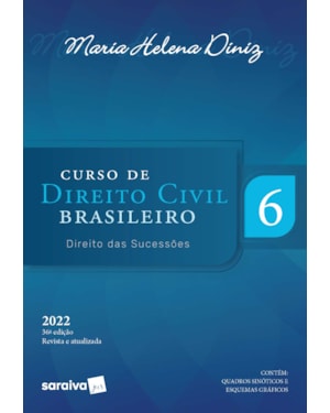 CURSO DE DIREITO CIVIL BRASILEIRO - DIREITO DAS SUCESSÕES - VOL 6 - 36ª EDIÇÃO 2022