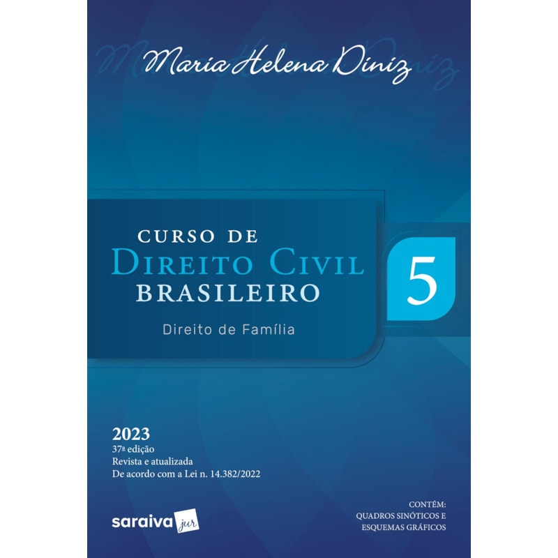 CURSO DE DIREITO CIVIL BRASILEIRO - DIREITO DE FAMÍLIA - VOL. 5 -37ª EDIÇÃO 2023