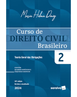 CURSO DE DIREITO CIVIL BRASILEIRO - TEORIA DAS OBRIGAÇÕES VOL.2 - 39ª EDIÇÃO 2024