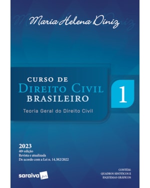 CURSO DE DIREITO CIVIL BRASILEIRO - TEORIA GERAL DO DIREITO CIVIL - VOL.1 - 40ª EDIÇÃO 2023