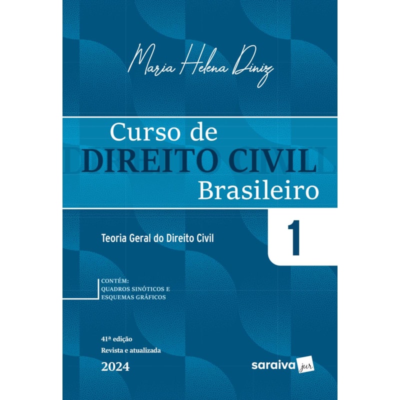 CURSO DE DIREITO CIVIL BRASILEIRO - TEORIA GERAL DO DIREITO CIVIL VOL.1 - 41ª EDIÇÃO 2024