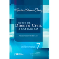 CURSO DE DIREITO CIVIL BRASILEIRO - VOLUME 07 - RESPONSABILIDADE CIVIL