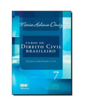CURSO DE DIREITO CIVIL BRASILEIRO - VOLUME 07 - RESPONSABILIDADE CIVIL