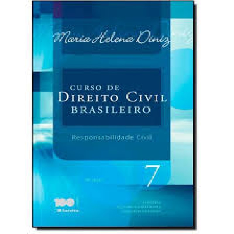 CURSO DE DIREITO CIVIL BRASILEIRO - VOLUME 07 - RESPONSABILIDADE CIVIL