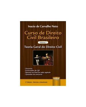 CURSO DE DIREITO CIVIL BRASILEIRO - VOLUME I - TEORIA GERAL DO DIREITO CIVIL