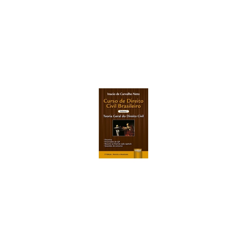 CURSO DE DIREITO CIVIL BRASILEIRO - VOLUME I - TEORIA GERAL DO DIREITO CIVIL