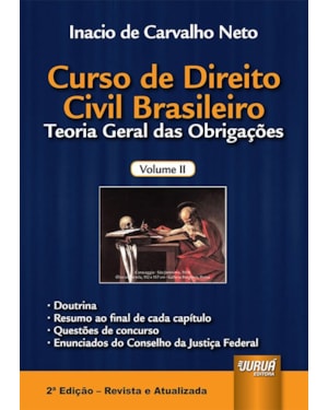 CURSO DE DIREITO CIVIL BRASILEIRO - VOLUME II - TEORIA GERAL DAS OBRIGAÇÕES