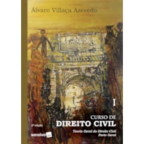 CURSO DE DIREITO CIVIL : TEORIA GERAL DO DIREITO CIVIL - 2ª EDIÇÃO 2019