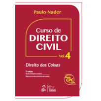 CURSO DE DIREITO CIVIL - VOL. 4 - DIREITO DAS COISAS - 7ª EDIÇÃO 2016